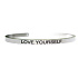 Stainless steel bracelet silver with engraving Love yourself, open cuff, 4 mm